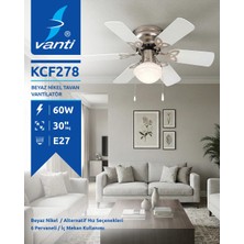 Vanti KCF278 60W Beyaz Nikel 6 Kanatlı Tavan Vantilatörü Modern Tasarım ve Ekonomik Kullanım