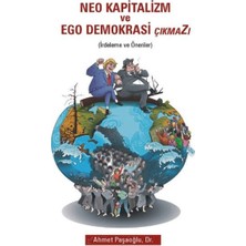 ALK Neo Kapitalizm ve Ego Demokrasi Çıkmazı