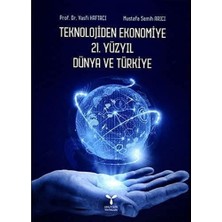 Umuttepe Yayınları Teknolojiden Ekonomiye 21. Yüzyıl Dünya ve Türkiye