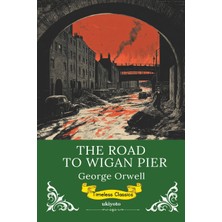 Step Kitap The Road To Wigan Pier | Timeless Classics