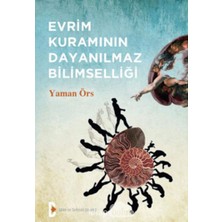 Bilim Ve Gelecek Kitaplığı Evrim Kuramının Dayanılmaz Bilimselliği