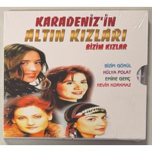Karadeniz'in Altın Kızları Bizi Kızlar CD (Sıfır Jelatinli) Bizim Gönül, Hülya Polat, Emine Genç,nevin Korkmaz