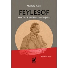 ALK Feylesof Rıza Tevfik Bölükbaşı’nın Trajedisi
