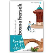 Kardeş Ülkeler Balkanların Incisi                       Bosna Hersek