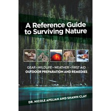 Step Kitap A Reference Guide To Surviving Nature: Outdoor Preparation And Remedies