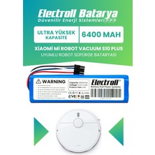 Electroll Xiaomi Mi Robot Vacuum S10+ Plus Uyumlu Batarya (YÜKSEK KAPASİTE) 6400mah Pil Robot Süpürge Batarya