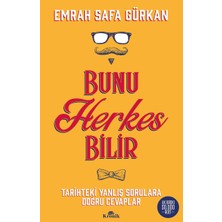 Kronik Bunu Herkes Bilir: Tarihteki Yanlış Sorulara Doğru Cevaplar