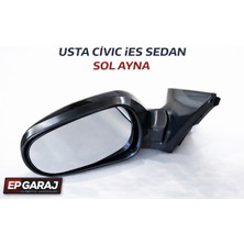 EP Garaj Otomotiv Honda Civic Ies 1996-2001 Model Sedan Uyumlu Sol Ayna ( Hatchback Uyumsuzdur) Euro Civic