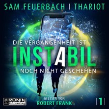 Ronin Hörverlag Feuerbach, S: Instabil - Die Vergangenheit Ist Noch Nicht Ge