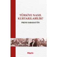 BilgeSu Yayıncılık Türkiye Nasıl Kurtarılabilir? (Kapak Değişebilir)