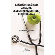 Gece Akademi Sağlığın Değişen Anlamı: Beslenme Üzerinden Bir Inceleme