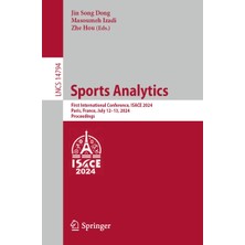 Springer Sports Analytics: First International Conference, Isace 2024, Paris, France, July 12–13, 2024, Proce