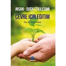 Sentez Insan - Doğa Etkileşimi ve Çevre Için Eğitim
