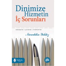 Tahlil Yayınları Dinimize Hizmetin Iç Sorunları: Sebepler - Çareler - Hikmetler
