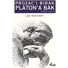 Profil Kitap Prozac’ı Bırak Platon’a Bak: Felsefe Terapisi