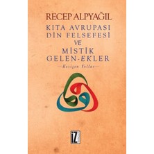 İz Yayıncılık Kıta Avrupası Din Felsefesi ve Mistik Gelen-Ekler: Kesişen Yollar