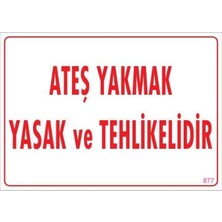 ALK Ateşle Yaklaşmak Yasak Uyarı Levhası 25X35 KOD:877