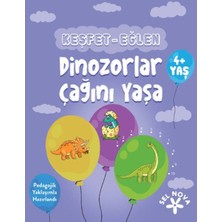 Lisinya Keşfet-Eğlen: Dinozorlar Çağını Yaşa