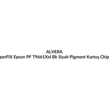 Alvera Perfıx Epson Pf T9661XXL  Bk  Siyah  Pigment Kartuş  Chipli 795 ml