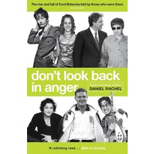 Brf Store Degernet Don't Look Back In Anger: The Rise And Fall Of Cool Britannia, Told By Those Who Were There