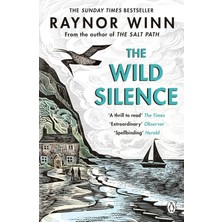 Brf Store Degernet The Wild Silence: The Sunday Times Bestseller From The Author Of The Salt Path: The Sunday