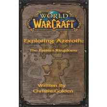 Brf Store Degernet World Of Warcraft: Exploring Azeroth - The Eastern Kingdoms: Exploring Azeroth - The Easter