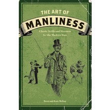 Brf Store Oreviosell The Art Of Manliness: Classic Skills And Manners For The Modern Man (Kapak Resmi Değişebi