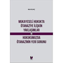 Brf Store Oreviosell Mukayeseli Hukukta Ötanaziye Ilişkin Yaklaşımlar ve Hukukumuzda Ötanazinin Yeri Sorunu
