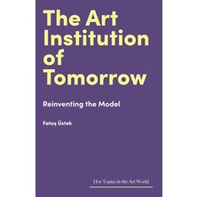 Brf Store Oreviosell The Art Institution Of Tomorrow: Reinventing The Model