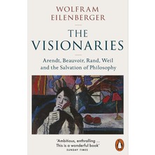 Brf Store Oreviosell The Visionaries: Arendt, Beauvoir, Rand, Weil And The Salvation Of Philosophy