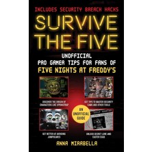 Brf Store Oreviosell Survive The Five: Unofficial Pro Gamer Tips For Fans Of Five Nights At Freddy's--Includes