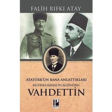 Brf Store Oreviosell Atatürk’ün Bana Anlattıkları - Mustafa Kemal’in Ağzından Vahdettin