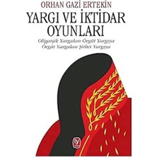 Brf Store Oreviosell Yargı ve Iktidar Oyunları: Oligarşik Yargıdan Örgüt Yargıya Örgüt Yargıdan Şirket Yargıya