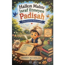 Sebe Halkın Malını Israf Etmeyen Padişah