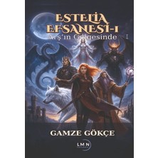 Liman Yayınevi Estelia Efsanesi 1 - Arş'ın Gölgesinde
