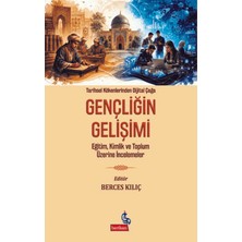 Berikan Yayınevi Tarihsel Kökenlerinden Dijital Çağa Gençliğin Gelişimi