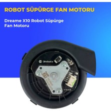 Ümit Maker Dreame X10 Robot Süpürge Fan Motoru