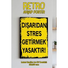 212toyzz Dışarıdan Stres Getirmek Yasaktır Duvar Yazıları Retro Ahşap Poster