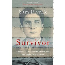 Sefa Ticaret Survivor: Auschwitz, The Death March And My Fight For Freedom