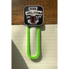 Elopya Gönül Koyma Çay Koy Kitap Ayracı