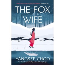 Sefa Ticaret The Fox Wife: An Enchanting Historical Mystery From The New York Times Bestselling Author Of The Night Tiger And A Previous Reese’s Book Club Pick