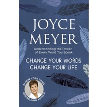 Sefa Ticaret Change Your Words, Change Your Life: Understanding The Power Of Every Word You Speak