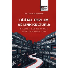 Eğitim Yayınevi Dijital Toplum ve Link Kültürü: “bilginin Labirentinde Niyetin Kayboluşu”