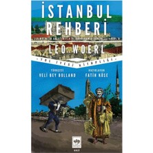 Ötüken Neşriyat Istanbul Rehberi / Leo Woerl'in Anlatımıyla Iı. Abdülhamid Dönemi Istanbul'u - Fatih Köse