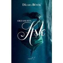 Müptela Yayınları Okyanusta Aşk - Dilara Büyük