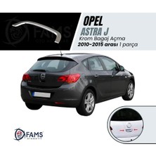Fams Otomotiv Opel Astra J Krom Bagaj Açma 2009-2015 Paslanmaz Çelik (HB)