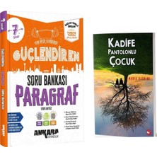 Ankara Yayıncılık 7. Sınıf Paragraf Güçlendiren Soru Bankası (Bağlam Temelli-Maarif Modele Uygun)Ve Kadife Pantolonlu Çocuk - Nadia Hashimi