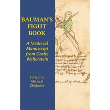 Step Kitap Bauman's Fight Book: A Medieval Manuscript From Castle Wallerstein - Ciltli