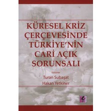 ALK Küresel Kriz Çerçevesinde Türkiye'nin Cari Açık Sorunsalı
