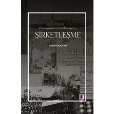 Efil Yayınevi Osmanlı’dan Cumhuriyet’e Şirketleşme